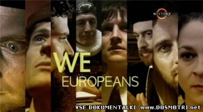 Мы - европейцы / We Europeans (2009) серия 5. 19-й век: Европа открывает для себя национальную государственность 